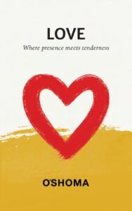 Front cover of LOVE: A Quiet Reflection on Love by OSHOMA